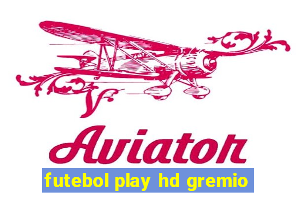 futebol play hd gremio